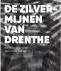 De zilvermijnen van Drenthe Sake Elzinga online kopen